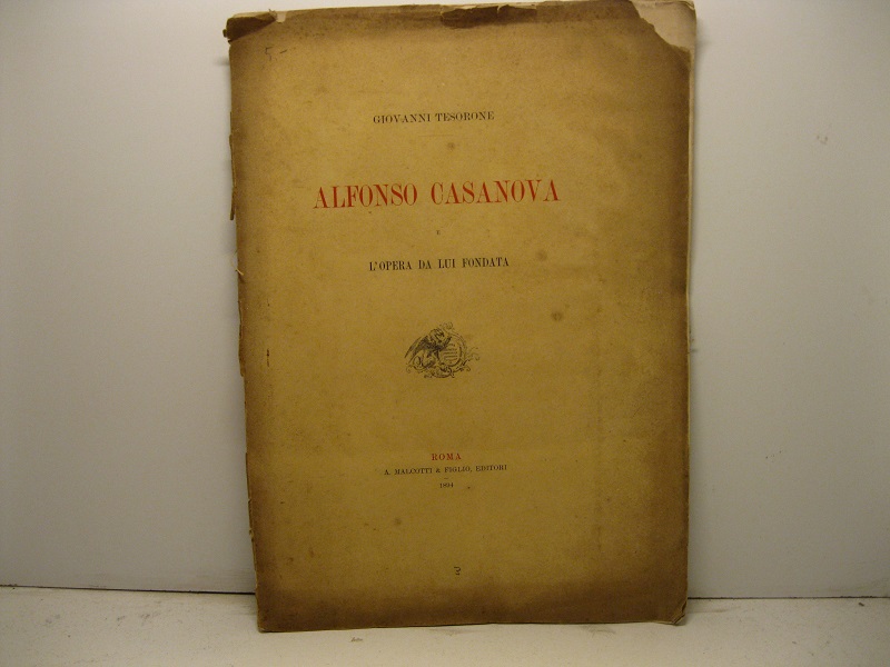 Alfonso Casanova e l'opera da lui fondata